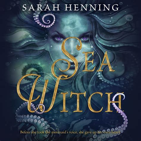 Crafting Magic with Words: A Closer Look at Sea Witch Sarah Henning's Writing Style